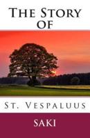The Story of St. Vespaluus
