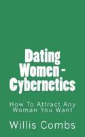 Dating Women - Cybernetics