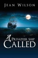 A Privateer Ship Called