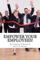 Empower Your Employees!