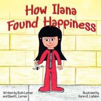 How Ilana Found Happiness