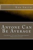 Anyone Can Be Average
