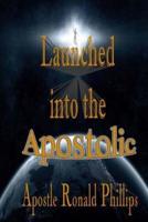 Launched Into the Apostolic