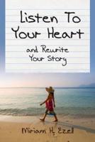Listen to Your Heart and Rewrite Your Story