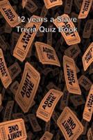 12 Years a Slave Trivia Quiz Book