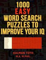 1000 Easy Word Search Puzzles to Improve Your IQ