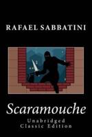 Scaramouche (Unabridged Classic Edition)