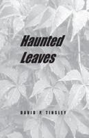 Haunted Leaves
