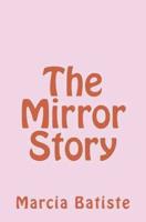 The Mirror Story