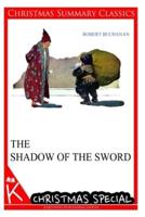 The Shadow of the Sword [Christmas Summary Classics]