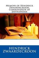 Memoir of Hendrick Zwaardecroon, Commandeur of Jaffnapatam