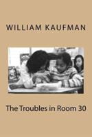 The Troubles in Room 30