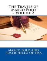 The Travels of Marco Polo - Volume 2