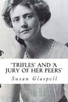 'Trifles' and 'A Jury of Her Peers'