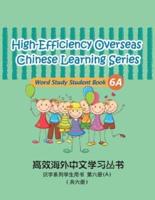 High-Efficiency Overseas Chinese Learning Series, Word Study Series, 6A