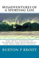 Misadventures of a Sporting Life