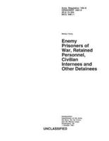 Enemy Prisoners of War, Retained Personnel, Civilian Internees and Other Detainees