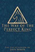 The Way of the Perfect King
