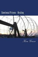 Emotional Prisons - Healing