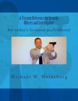 A Firearm Reference for Security Officers and Investigators