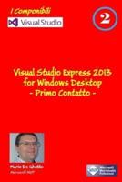 Visual Studio Express 2013 for Windows Desktop - Primo Contatto