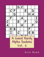A Good Hardy Alpha Sudoku Vol. 2