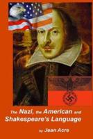 The Nazi, the American and Shakespeare's Language