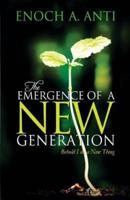 The Emergence of a New Generation