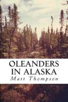 Oleanders in Alaska