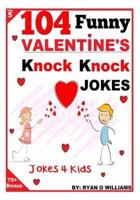 104 Funny Valentine Day Knock Knock Jokes 4 Kids