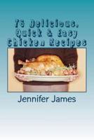 76 Delicious, Quick & Easy Chicken Recipes