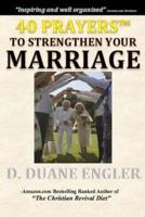 40 Prayers to Strengthen Your Marriage