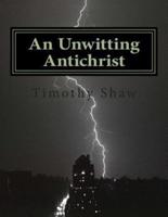 An Unwitting Antichrist