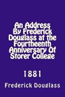 An Address by Frederick Douglas at the Fourtheenth Anniversary of Storer College