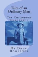 Tales of an Ordinary Man (The Childhood Years) Part One