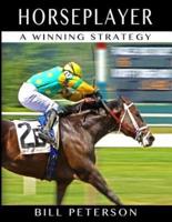 Horseplayer: A Winning Strategy