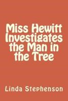 Miss Hewitt Investigates the Man in the Tree