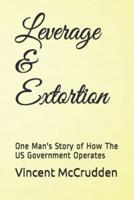 Leverage & Extortion