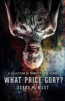 What Price Gory?