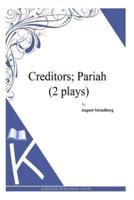 Creditors; Pariah (2 Plays)