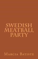 Swedish Meatball Party