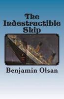 The Indestructible Ship