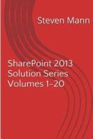 Sharepoint 2013 Solution Series Volumes 1-20
