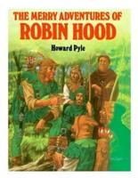 The Merry Adventures Of Robin Hood