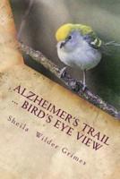 Alzheimer's Trail ... Birds Eye View