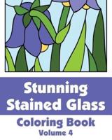 Stunning Stained Glass Coloring Book (Volume 4)