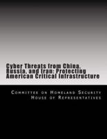 Cyber Threats from China, Russia, and Iran
