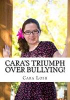 Cara's Triumph Over Bullying!