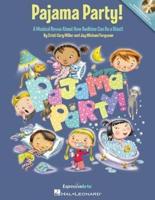 Pajama Party! - A Musical Revue About How Bedtime Can Be a Blast! Book/Online Audio