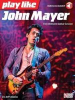 Play Like John Mayer Ultimate Guitar Lesson Gtr Tab Book/Audio Online